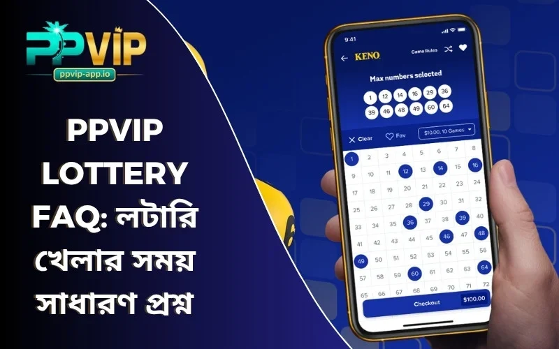 PPVIP Lottery FAQ